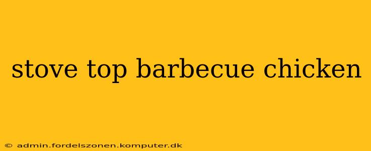 stove top barbecue chicken