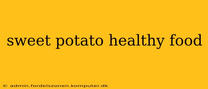 sweet potato healthy food