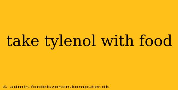 take tylenol with food