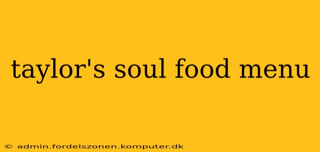 taylor's soul food menu