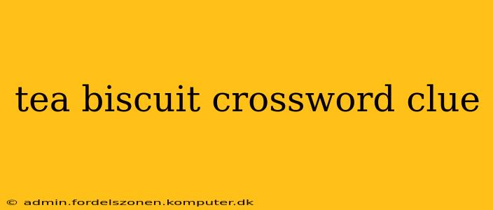 tea biscuit crossword clue
