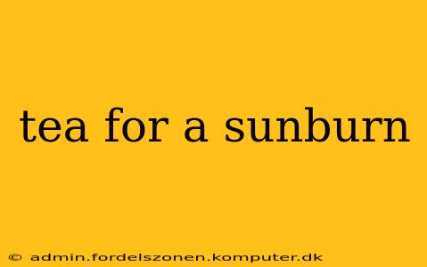 tea for a sunburn