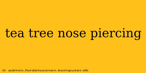 tea tree nose piercing