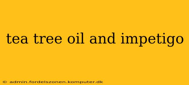 tea tree oil and impetigo