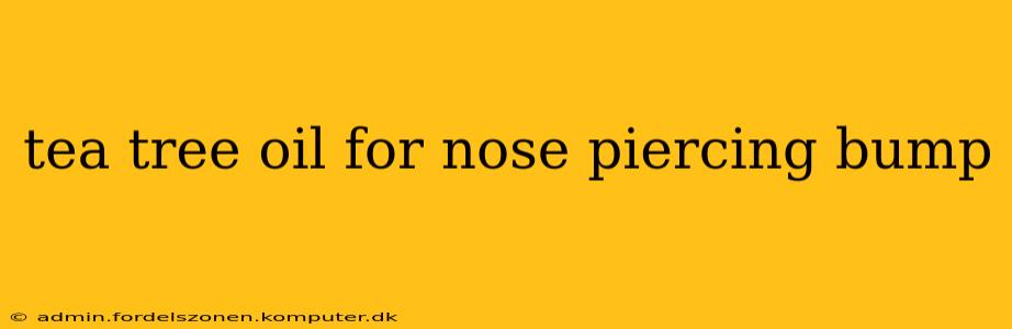 tea tree oil for nose piercing bump