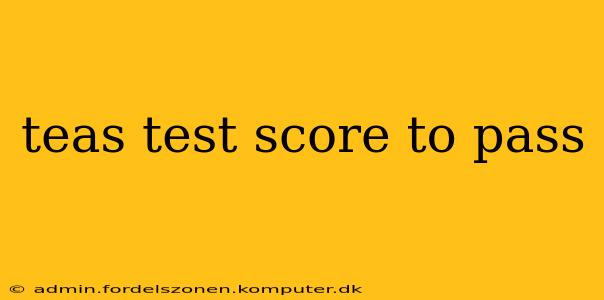 teas test score to pass