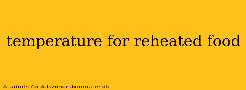 temperature for reheated food