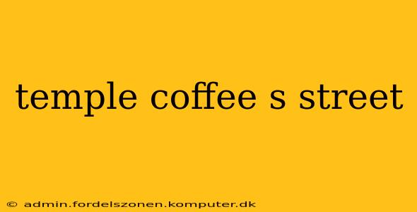 temple coffee s street