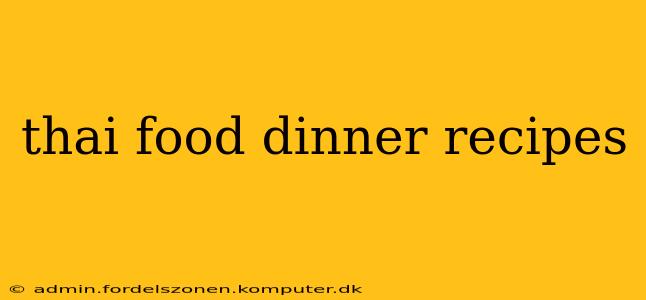 thai food dinner recipes