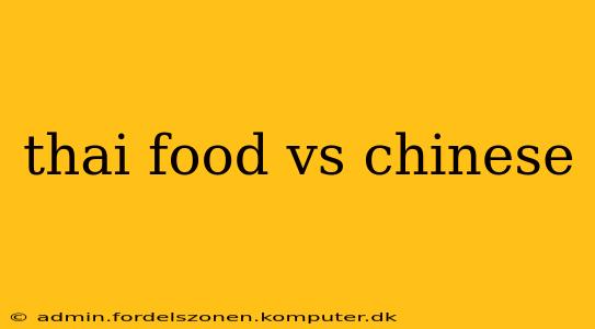 thai food vs chinese