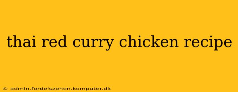 thai red curry chicken recipe