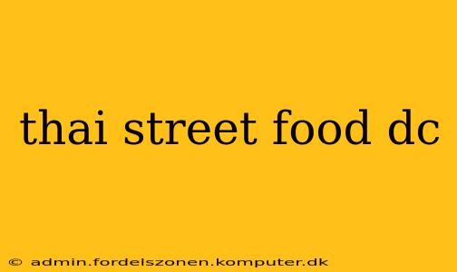 thai street food dc