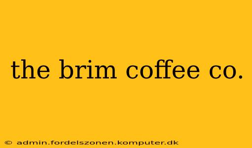 the brim coffee co.