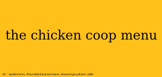 the chicken coop menu