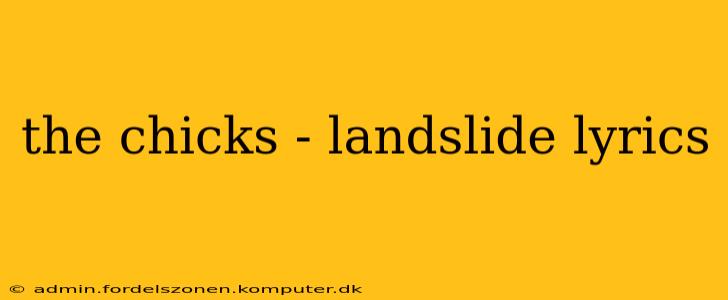 the chicks - landslide lyrics