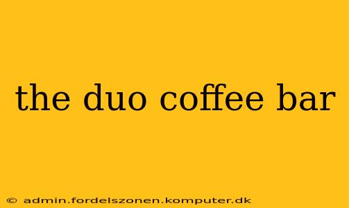 the duo coffee bar