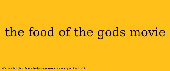 the food of the gods movie