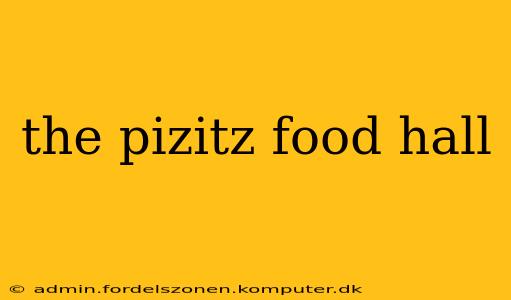 the pizitz food hall