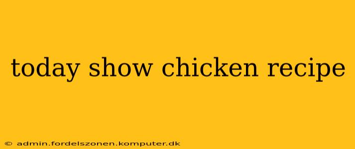 today show chicken recipe