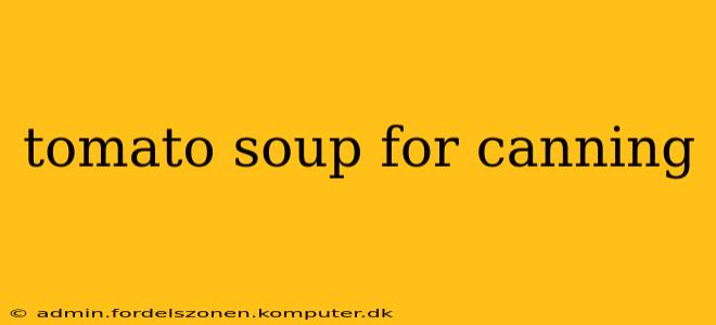 tomato soup for canning