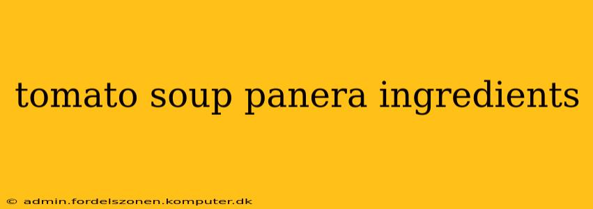 tomato soup panera ingredients