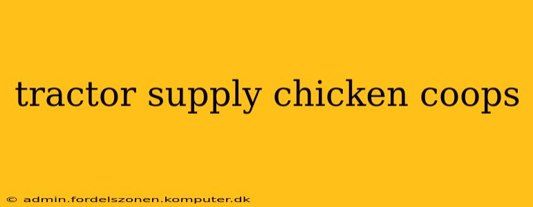 tractor supply chicken coops