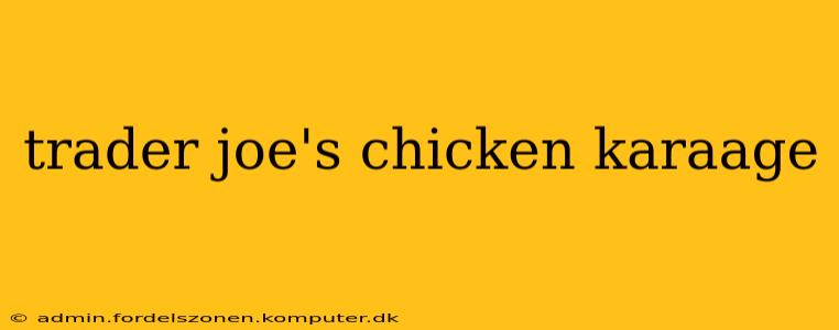 trader joe's chicken karaage