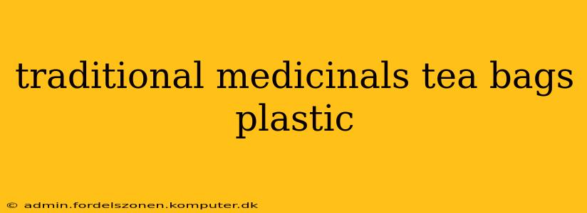 traditional medicinals tea bags plastic