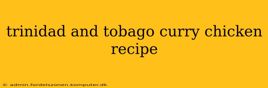 trinidad and tobago curry chicken recipe