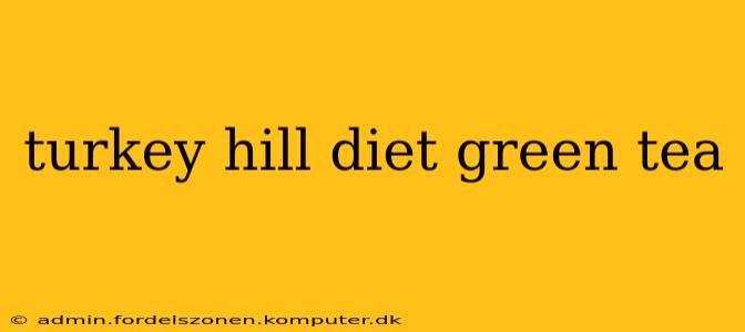 turkey hill diet green tea
