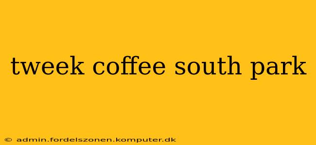tweek coffee south park