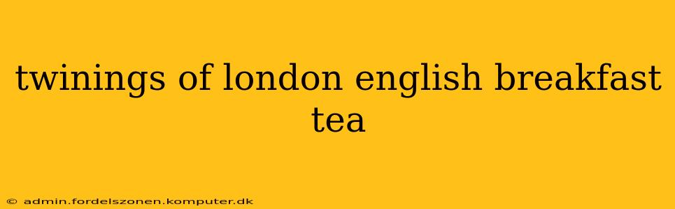 twinings of london english breakfast tea
