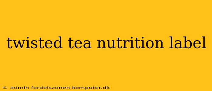 twisted tea nutrition label