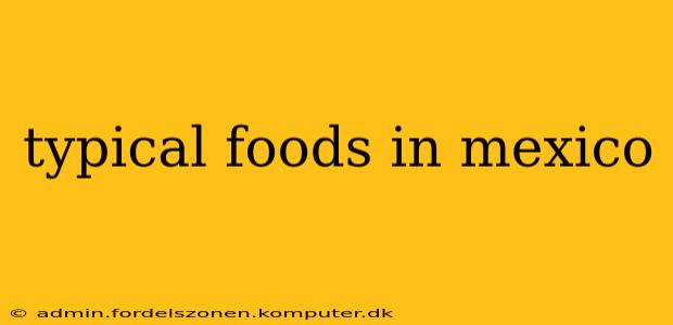 typical foods in mexico