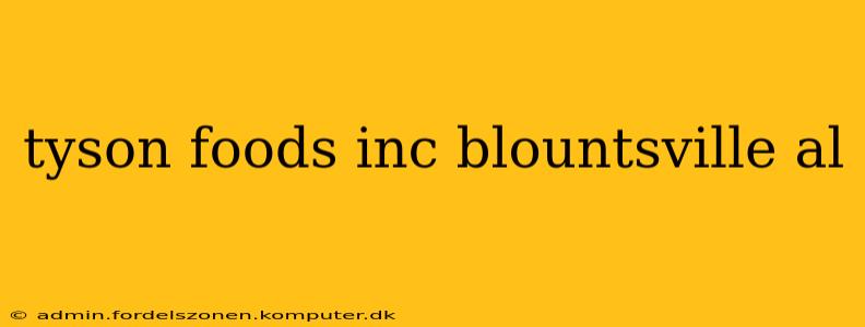 tyson foods inc blountsville al