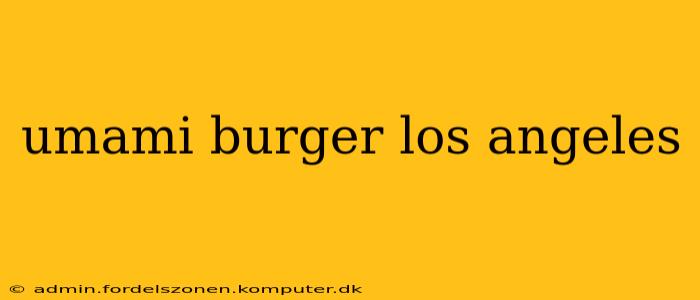 umami burger los angeles