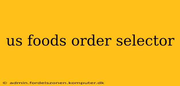 us foods order selector