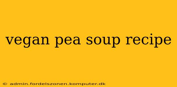 vegan pea soup recipe