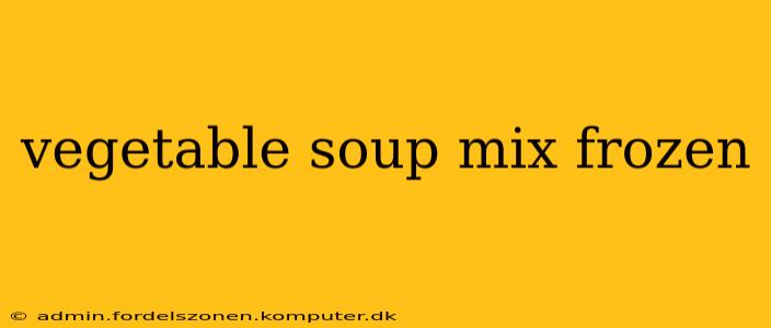 vegetable soup mix frozen