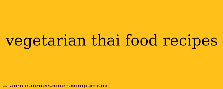 vegetarian thai food recipes