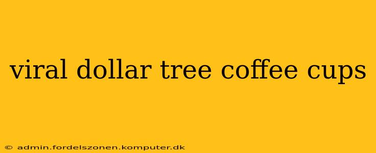 viral dollar tree coffee cups