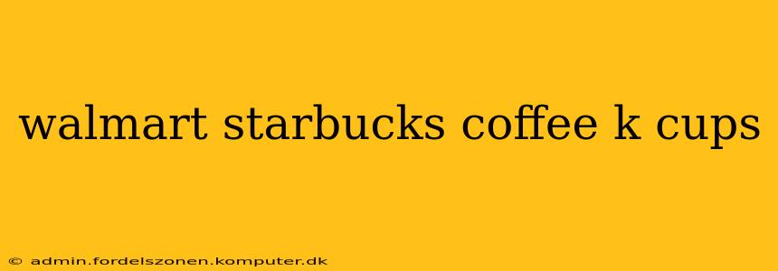 walmart starbucks coffee k cups