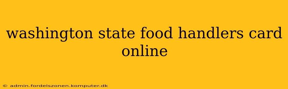 washington state food handlers card online