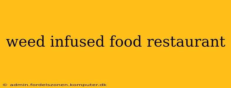 weed infused food restaurant