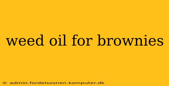 weed oil for brownies
