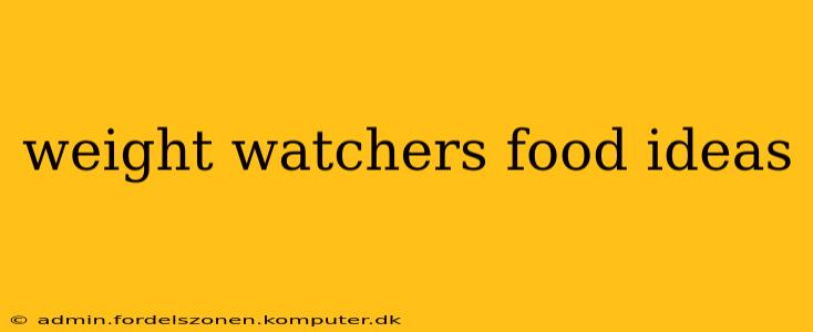 weight watchers food ideas