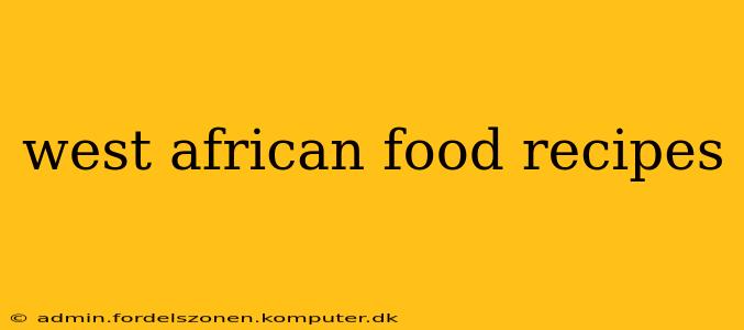 west african food recipes