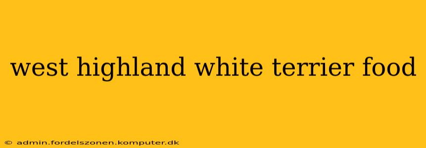 west highland white terrier food