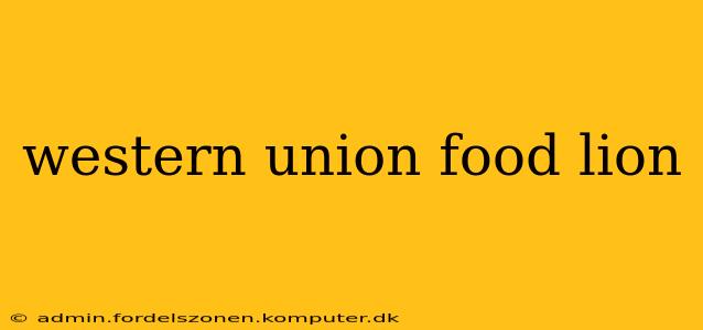 western union food lion