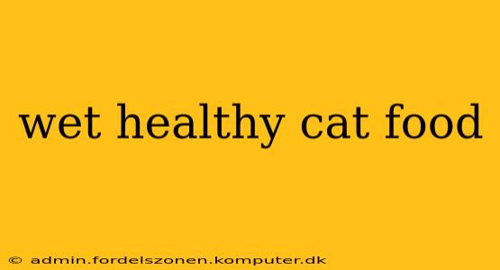 wet healthy cat food